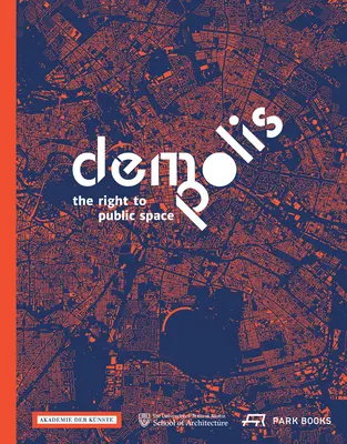 Demo: Polis: Prawo do przestrzeni publicznej - Demo: Polis: The Right to Public Space
