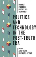 Polityka i technologia w erze postprawdy - Politics and Technology in the Post-Truth Era