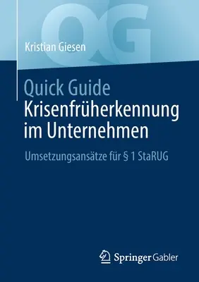 Quick Guide Krisenfrherkennung Im Unternehmen: Umsetzungsanstze Fr 1 Starug - Quick Guide Krisenfrherkennung Im Unternehmen: Umsetzungsanstze Fr  1 Starug