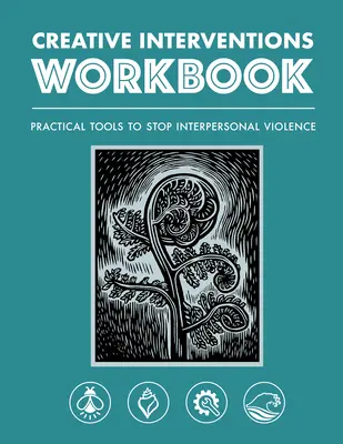 Zeszyt kreatywnych interwencji: Praktyczne narzędzia do powstrzymania przemocy interpersonalnej - Creative Interventions Workbook: Practical Tools to Stop Interpersonal Violence