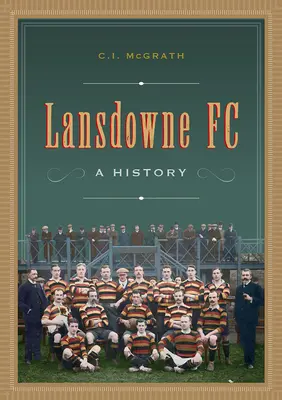 Lansdowne FC: Historia - Lansdowne FC: A History