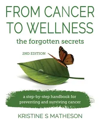 Od raka do dobrego samopoczucia: zapomniane sekrety - From Cancer to Wellness: the forgotten secrets