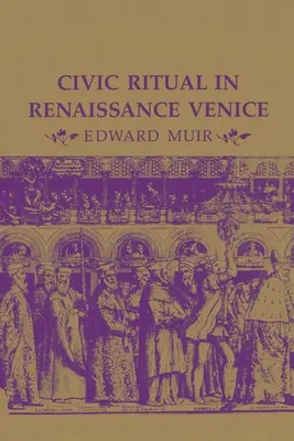 Rytuał obywatelski w renesansowej Wenecji - Civic Ritual in Renaissance Venice