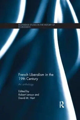 Francuski liberalizm w XIX wieku: Antologia - French Liberalism in the 19th Century: An Anthology