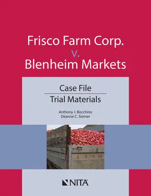 Frisco Farm Corp. V. Blenheim Markets: Akta sprawy, materiały procesowe - Frisco Farm Corp. V. Blenheim Markets: Case File, Trial Materials