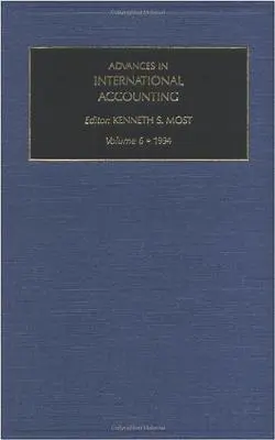 Postępy w rachunkowości międzynarodowej: Tom 6 - Advances in International Accounting: Volume 6