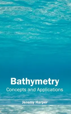 Batymetria: Koncepcje i zastosowania - Bathymetry: Concepts and Applications