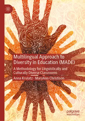 Wielojęzyczne podejście do różnorodności w edukacji (Made): Metodologia dla klas zróżnicowanych językowo i kulturowo - Multilingual Approach to Diversity in Education (Made): A Methodology for Linguistically and Culturally Diverse Classrooms