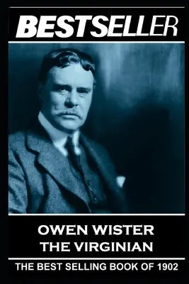 Owen Wister - The Virginian: Bestseller 1902 roku - Owen Wister - The Virginian: The Bestseller of 1902