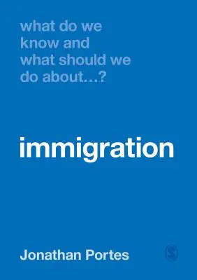 Co wiemy i co powinniśmy zrobić w kwestii imigracji? - What Do We Know and What Should We Do about Immigration?