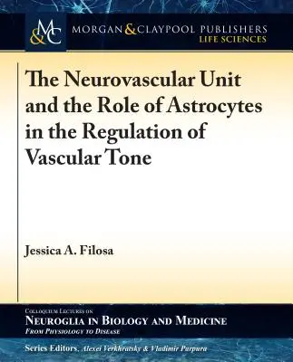 Jednostka nerwowo-naczyniowa i rola astrocytów w regulacji napięcia naczyniowego - The Neurovascular Unit and the Role of Astrocytes in the Regulation of Vascular Tone