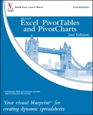 Excel Pivottables i Pivotcharts: Wizualny plan tworzenia dynamicznych arkuszy kalkulacyjnych - Excel Pivottables and Pivotcharts: Your Visual Blueprint for Creating Dynamic Spreadsheets