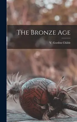 Epoka brązu - The Bronze Age