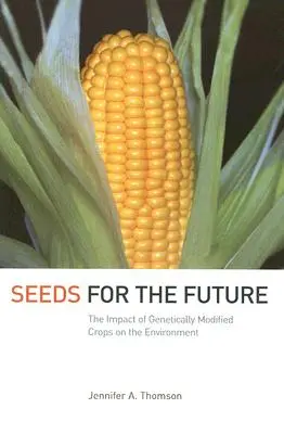 Nasiona dla przyszłości: Wpływ upraw modyfikowanych genetycznie na środowisko - Seeds for the Future: The Impact of Genetically Modified Crops on the Environment