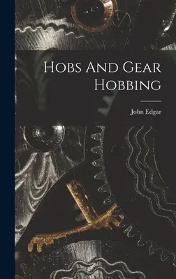 Obwiednie i frezowanie kół zębatych - Hobs And Gear Hobbing