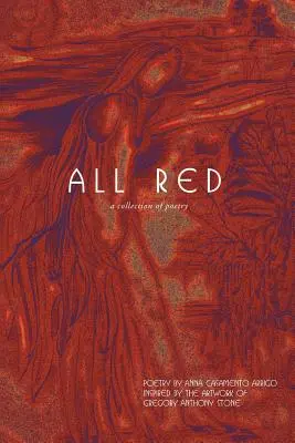 Wszystko czerwone: Zbiór poezji - All Red: A Collection of Poetry