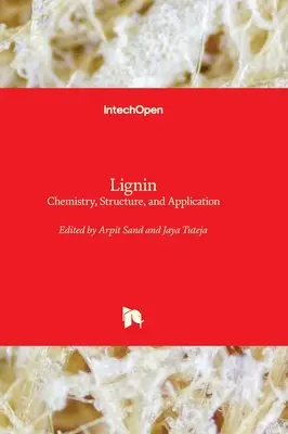Lignina - chemia, struktura i zastosowanie - Lignin - Chemistry, Structure, and Application