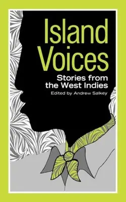 Island Voices: Opowieści z Indii Zachodnich - Island Voices: Stories from the West Indies