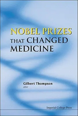 Nagrody Nobla, które zmieniły medycynę - Nobel Prizes That Changed Medicine