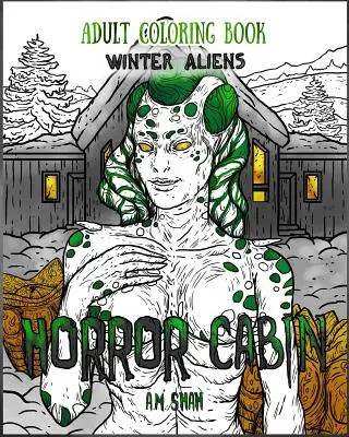 Kolorowanka dla dorosłych Horror Cabin: Zimowi kosmici - Adult Coloring Book Horror Cabin: Winter Aliens