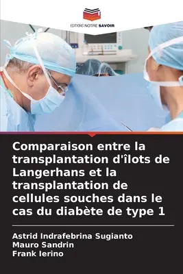 Porównanie przeszczepu komórek Langerhansa i przeszczepu komórek krwiotwórczych w przypadku cukrzycy typu 1 - Comparaison entre la transplantation d'lots de Langerhans et la transplantation de cellules souches dans le cas du diabte de type 1