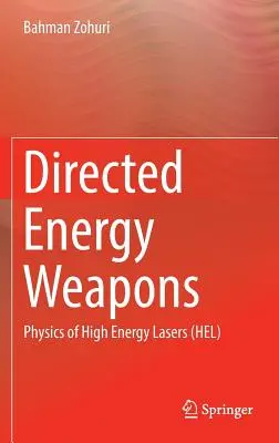 Broń o ukierunkowanej energii: Fizyka laserów wysokoenergetycznych (Hel) - Directed Energy Weapons: Physics of High Energy Lasers (Hel)