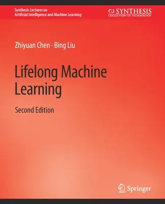 Uczenie maszynowe przez całe życie, wydanie drugie - Lifelong Machine Learning, Second Edition