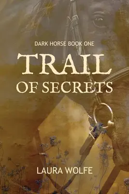 Trail of Secrets: Dark Horse, Księga pierwsza - Trail of Secrets: Dark Horse, Book One