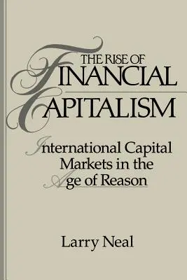 Wzrost kapitalizmu finansowego: międzynarodowe rynki kapitałowe w epoce rozsądku - The Rise of Financial Capitalism: International Capital Markets in the Age of Reason