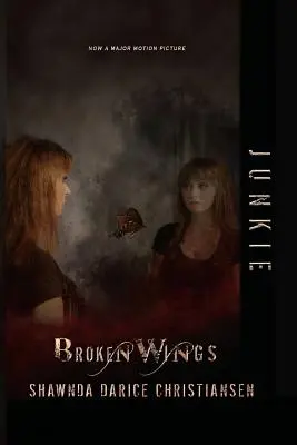 Junkie: Złamane skrzydła - Junkie: Broken Wings