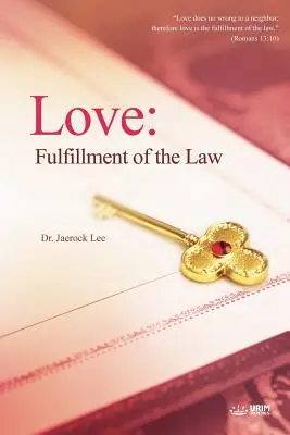 Miłość: Wypełnienie Prawa - Love: Fulfillment of the Law