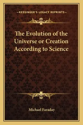 Ewolucja wszechświata lub stworzenie według nauki - The Evolution of the Universe or Creation According to Science