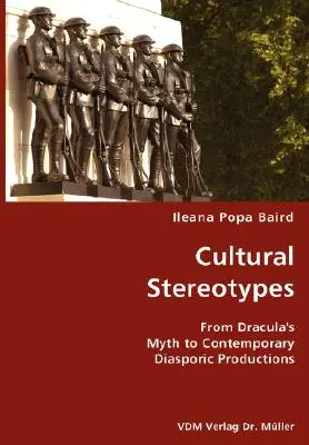 Stereotypy kulturowe - od mitu Drakuli po współczesne produkcje diasporyczne - Cultural Stereotypes- From Dracula's Myth to Contemporary Diasporic Productions