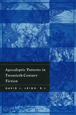 Apokaliptyczne wzorce w dwudziestowiecznej fikcji - Apocalyptic Patterns in Twentieth-Century Fiction