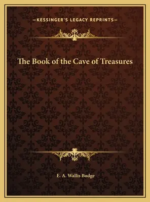 Księga Jaskini Skarbów - The Book of the Cave of Treasures