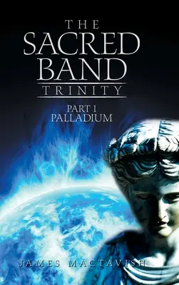 The Sacred Band Trinity: Część 1 Palladium - The Sacred Band Trinity: Part 1 Palladium