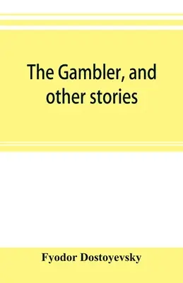 Hazardzista i inne opowiadania - The gambler, and other stories