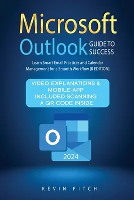 Microsoft Outlook Guide to Success: Poznaj inteligentne praktyki dotyczące poczty e-mail i zarządzania kalendarzem w celu zapewnienia płynnego przepływu pracy [II EDYCJA] - Microsoft Outlook Guide to Success: Learn Smart Email Practices and Calendar Management for a Smooth Workflow [II EDITION]