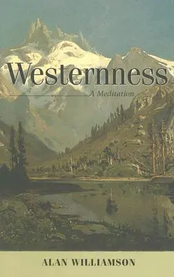 Zachodniość: Medytacja - Westernness: A Meditation