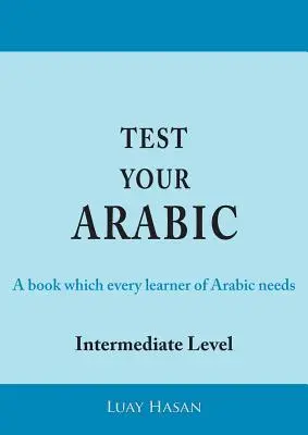 Sprawdź swój arabski, część druga (poziom średniozaawansowany) - Test Your Arabic Part Two (Intermediate Level)