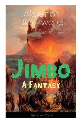 The Jimbo: A Fantasy (Adventure Classic): Mistyczne przygody - Tajemnica Pustego Domu (The Empty House Mystery) - The Jimbo: A Fantasy (Adventure Classic): Mystical adventures - The Empty House Mystery