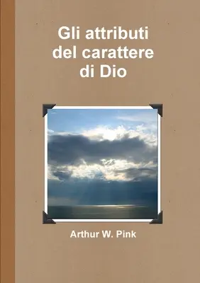 Gli attributi del carattere di Dio