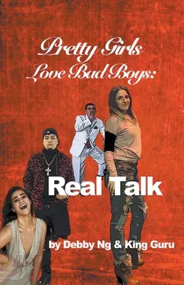 Piękne dziewczyny kochają niegrzecznych chłopców: Prawdziwa rozmowa - Pretty Girls Love Bad Boys: Real Talk