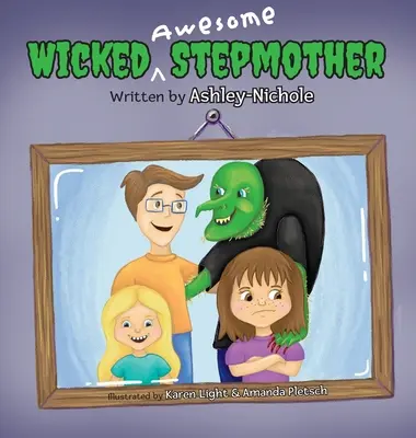 Zła i niesamowita macocha - Wicked Awesome Stepmother