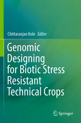 Projektowanie genomiczne dla upraw technicznych odpornych na stres biotyczny - Genomic Designing for Biotic Stress Resistant Technical Crops