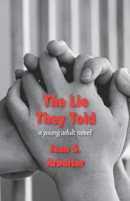 The Lie They Told: Powieść dla młodych dorosłych - The Lie They Told: A Young Adult Novel