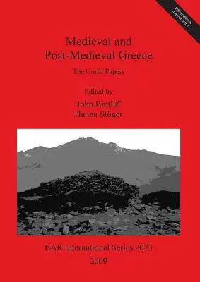 Średniowieczna i postśredniowieczna Grecja: The Corfu Papers - Medieval and Post-Medieval Greece: The Corfu Papers