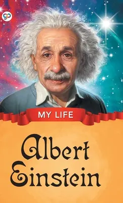 Moje życie: Albert Einstein - My Life: Albert Einstein