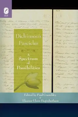 Fascykuły Dickinson: Spektrum możliwości - Dickinson's Fascicles: A Spectrum of Possibilities