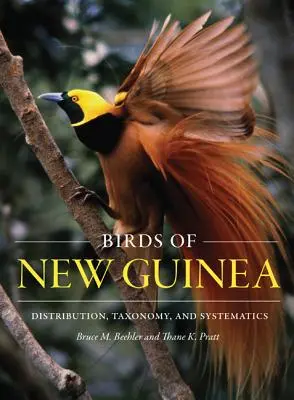 Ptaki Nowej Gwinei: Rozmieszczenie, taksonomia i systematyka - Birds of New Guinea: Distribution, Taxonomy, and Systematics